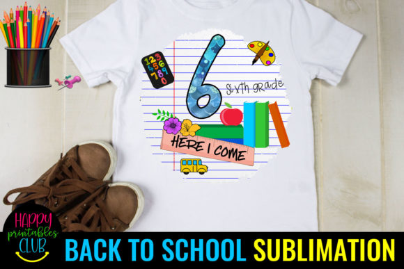 Sixth Grade Back to School Sublimation: A Practical Resource for Creators and Entrepreneurs